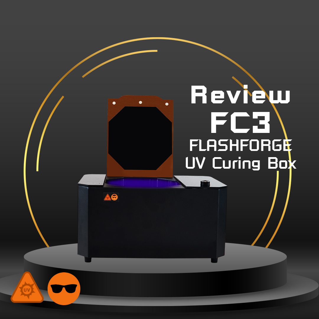 You are currently viewing Review : FC3 UV Curing Box จากค่าย Flashforge